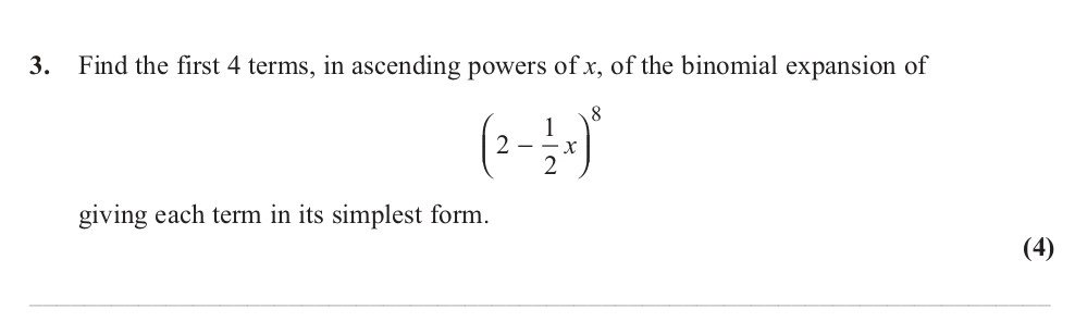 Find-the-first-4-terms,-in-ascending-powers-of-$x$,-of-the-binomial-expansion-of---$$-\left(-2---\frac{1}{2}-x-\right)-^8-$$-giving-each-term-in-its-simplest-form.-Edexcel-A-Level Maths Pure-Question 5-2013-Paper 5.png